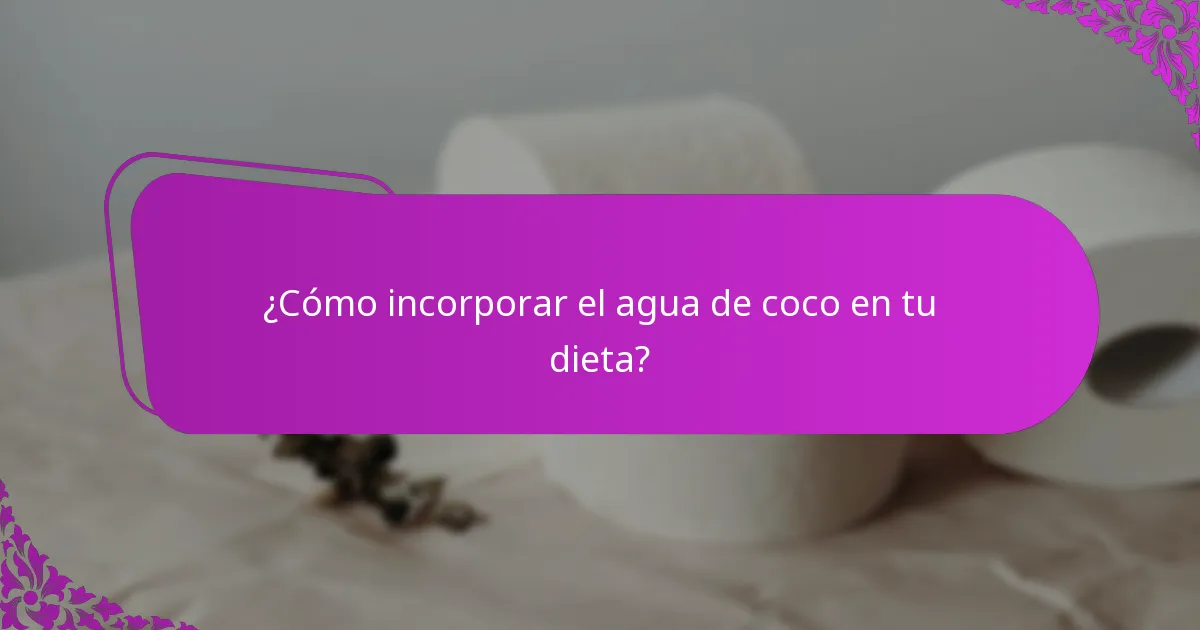 ¿Cuál es el perfil nutricional del agua de coco?