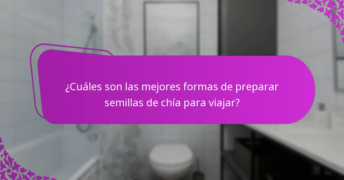 ¿Cómo se comparan las semillas de chía con otros remedios naturales para el estreñimiento durante los viajes?