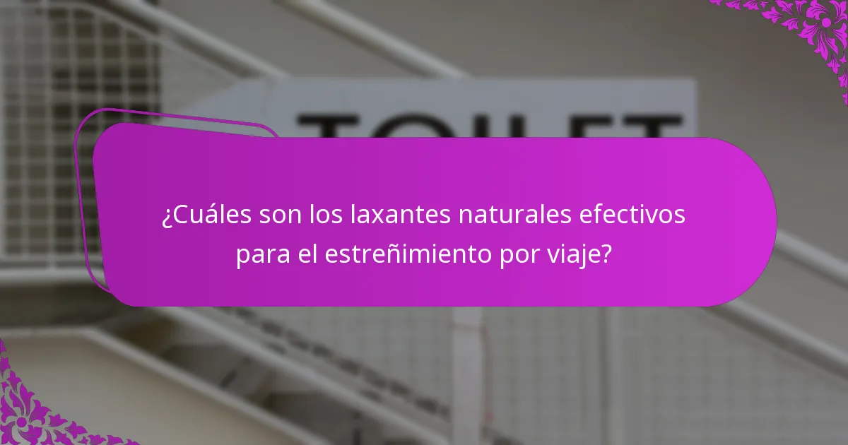 ¿Cuáles son los efectos secundarios de los laxantes naturales?