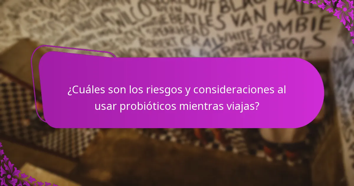 ¿Qué consejos dietéticos y de estilo de vida complementan el uso de probióticos durante el viaje?