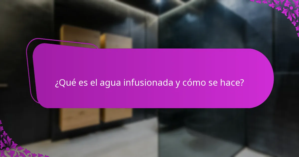 ¿Cómo se puede incorporar el agua infusionada en las rutinas diarias?